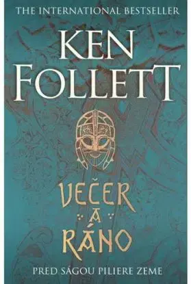 Večer a ráno (Pred ságou Piliere zeme) - Ken Follett