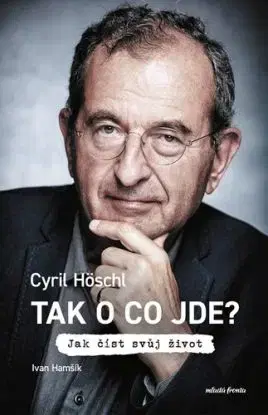 Tak o co jde? - Ivan Hamšík, Cyril Höschl