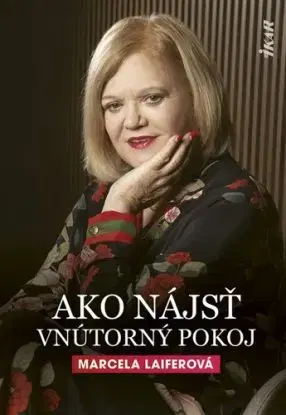 Ako nájsť vnútorný pokoj - Marcela Laiferová