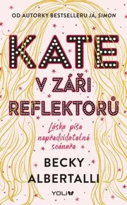 Kate v záři reflektorů - Becky Albertalli