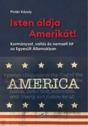 Isten áldja Amerikát! - Károly Pintér