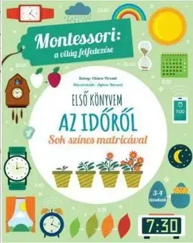 ELSŐ KÖNYVEM AZ IDŐRŐL Montessori - A világ felfedezése - Chiara Piroddi