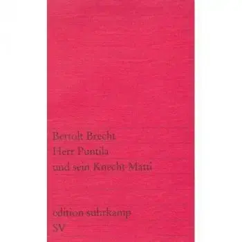 Herr Puntila und sein Knecht Matti - Bertolt Brecht