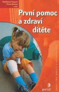 První pomoc a zdraví dítěte - Gianfranco Trapani