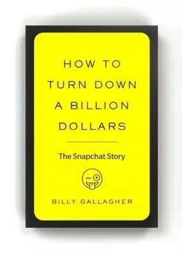 How to Turn Down a Billion Dollars - Billy Gallagher