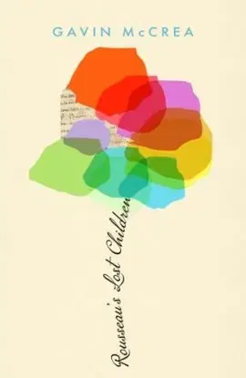 Rousseau's Lost Children - Gavin McCrea
