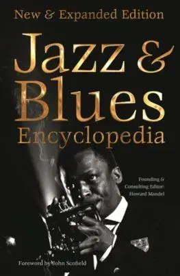 Definitive Jazz and Blues Encyclopedia - Howard Mandel