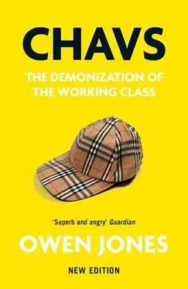 Chavs - Owen Jones