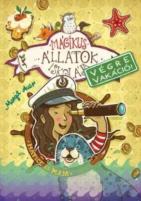 Mágikus állatok iskolája - Végre vakáció 6: Hetice és Maja - Margit Auer, Lídia Nádori