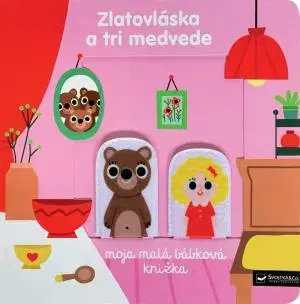 Zlatovláska a tri medvede: Moja malá bábková knižka - Marion Billet