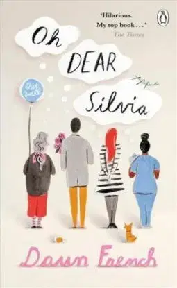 Oh Dear Silvia - Penguin Picks - Dawn French