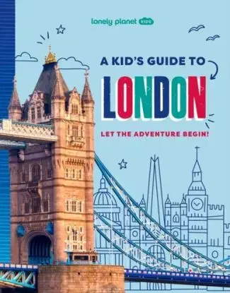 Lonely Planet Kids A Kid's Guide to London - Planet Kids, Paige Towler