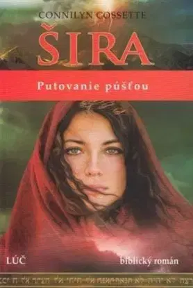 Šira - Putovanie púšťou - Connilyn Cossette