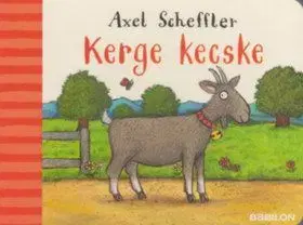 Kerge Kecske - Axel Scheffler
