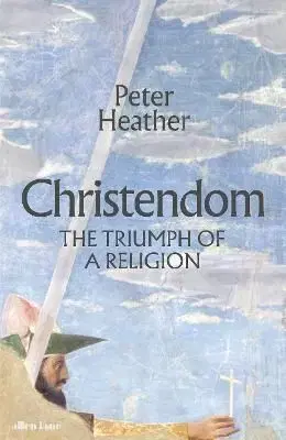 Christendom - Peter Heather