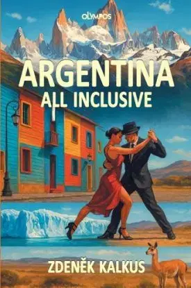 Argentina all inclusive - Zdeněk Kalkus