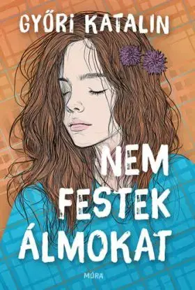 Nem festek álmokat - Katalin Győri