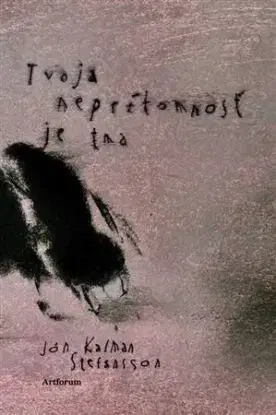 Tvoja neprítomnosť je tma - Jón Kalman Stefánsson