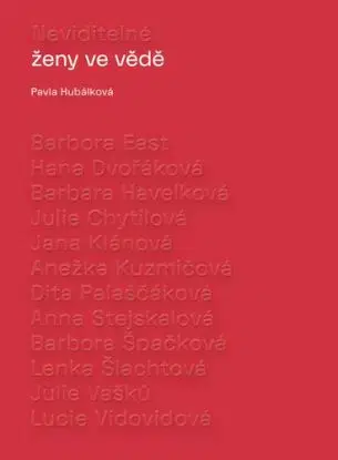 Neviditelné ženy ve vědě - Pavla Hubálková