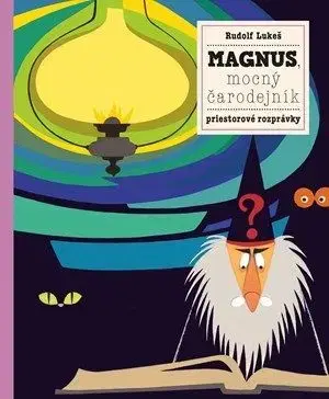 Magnus, mocný kúzelník a jeho zvieratká - Petra Bartíková