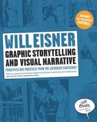 Graphic Storytelling and Visual Narrative - Will Eisner