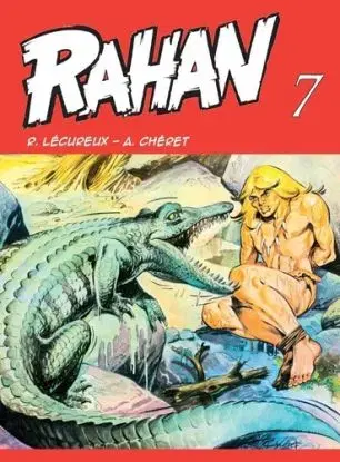 Rahan 7 - Roger Lécureux, André Chéret