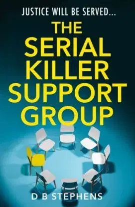The Serial Killer Support Group - D B Stephens