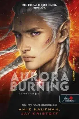 Aurora Burning - Aurora lángja (Aurora-ciklus 2.) - Amie Kaufmanová, Jay Kristoff