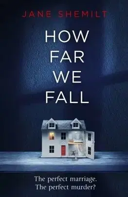 How Far We Fall - Jane Shemilt