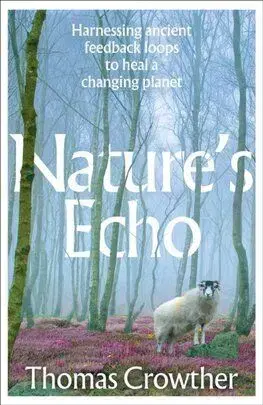 Natures Echo - Thomas Crowther