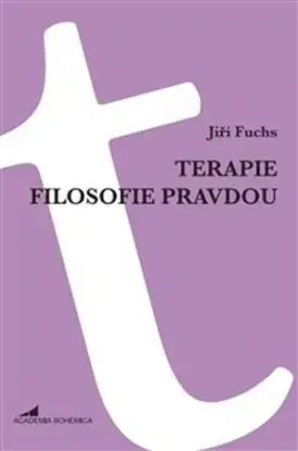 Terapie filosofie pravdou - Jiří Fuchs