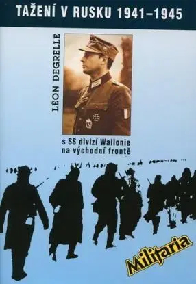 Tažení v Rusku 1941 - 1945 - Degrelle Leon
