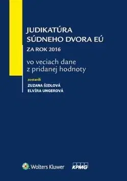 Judikatúra Súdneho dvora EÚ za rok 2016 vo veciach dane z pridanej hodnoty - Zuzana Šidlová