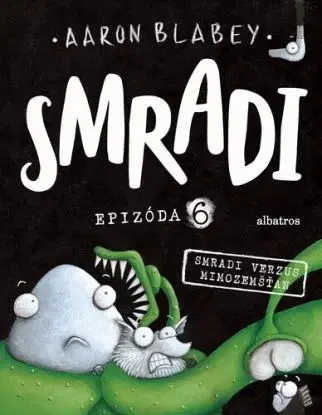 Smradi 6: Smradi verzus mimozemšťan, 2. vydanie - Aaron Blabey