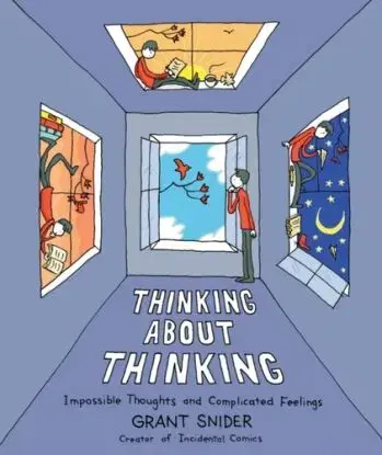 Thinking About Thinking - Grant Snider