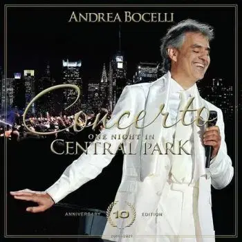 Bocelli Andrea - Concerto: One Night in Central Park (10th Anniversary Edition) CD - Andrea Bocelli