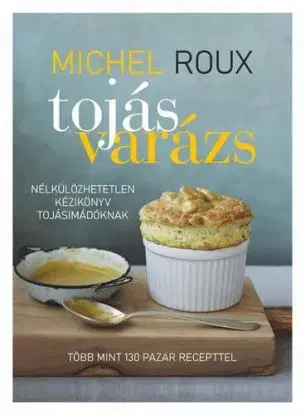 Tojásvarázs - Michel Roux