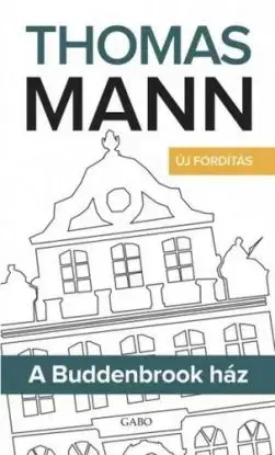 A Buddenbrook ház - Thomas Mann
