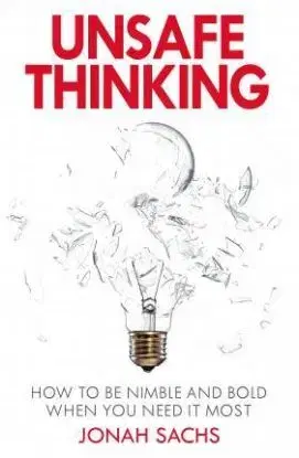 Unsafe Thinking - Jonah Sachs