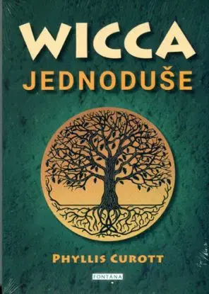 Wicca jednoduše - Phyllis Curott