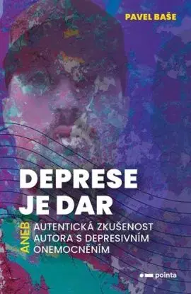Deprese je dar - Pavel Baše