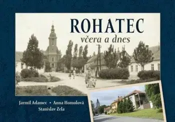 Rohatec včera a dnes