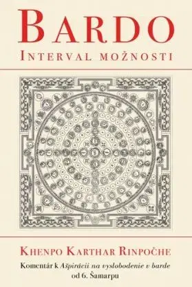 Bardo interval možnosti - Khenpo Karthar Rinpočhe
