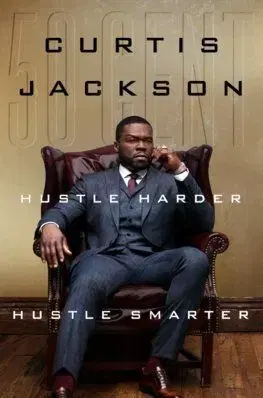 Hustle Harder, Hustle Smarter - Curtis "50 Cent" Jackson