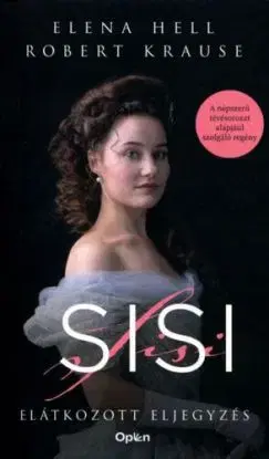 Sisi - Elátkozott eljegyzés - Elena Hell, Robert Krause