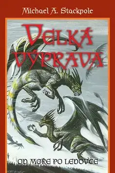 Velká výprava - Michael A. Stackpole