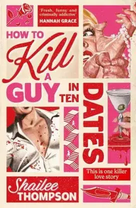 How to Kill a Guy in Ten Dates - Shailee Thompson