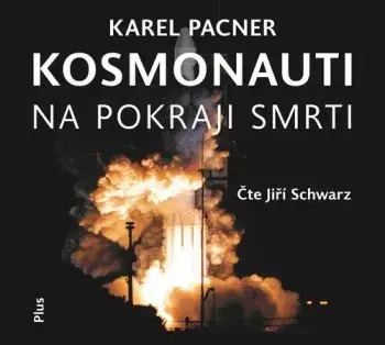Kosmonauti na pokraji smrti - audiokniha - Karel Pacner