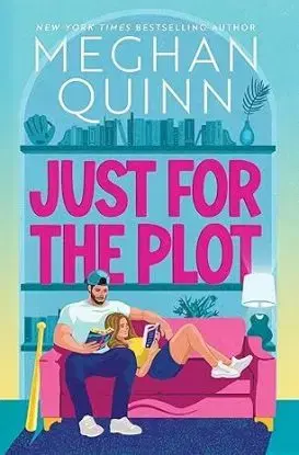 Just for the Plot - Bay Area Players 2 - Meghan Quinn