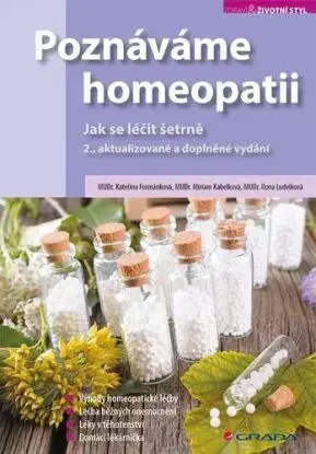 Poznáváme homeopatii - 2. vydání - Kateřina Formánková, Miriam Kabelková, Ilona Ludvíková